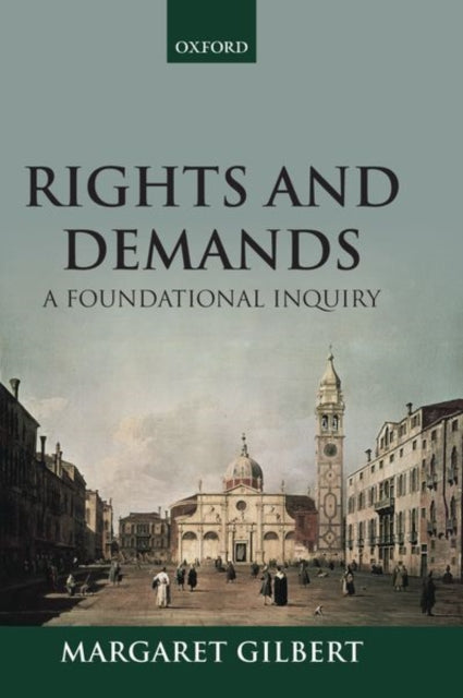 Book cover of: Rights and Demands. By: Margaret Gilbert