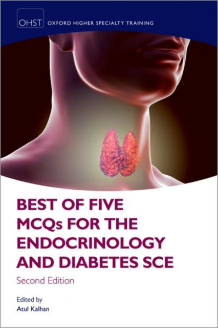 Book cover of: Best of Five MCQs for the Endocrinology and Diabetes SCE. By: Atul Kalhan