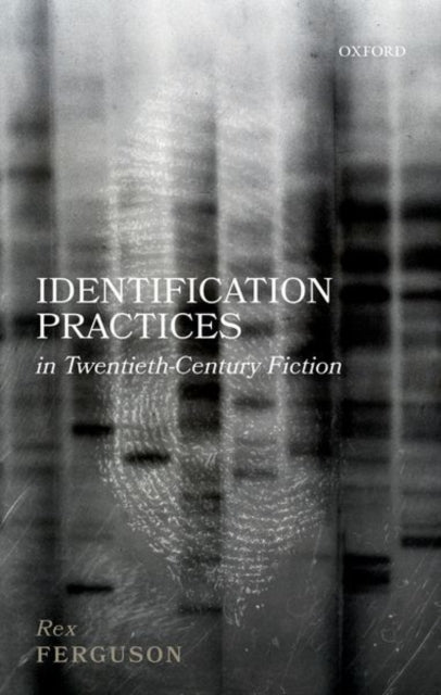Book cover of: Identification Practices in Twentieth-Century Fiction. By: Rex Ferguson