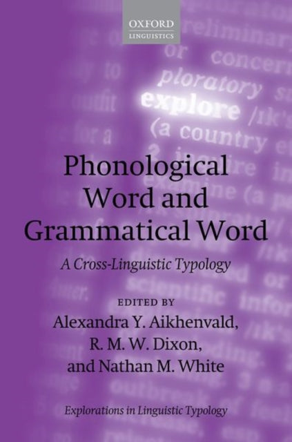 Book cover of: Phonological Word and Grammatical Word. By: Alexandra Y. Aikhenvald