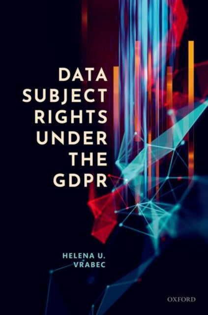 Book cover of: Data Subject Rights under the GDPR. By: Helena U. Vrabec