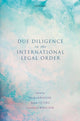 Book cover of: Due Diligence in the International Legal Order. By: Heike Krieger