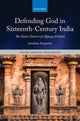 Book cover of: Defending God in Sixteenth-Century India. By: Jonathan Duquette