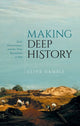 Book cover of: Making Deep History. By: Clive Gamble