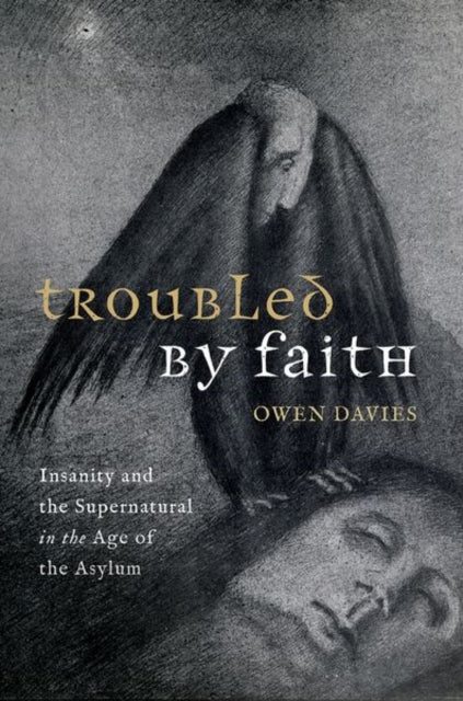 Book cover of: Troubled by Faith. By: Owen Davies