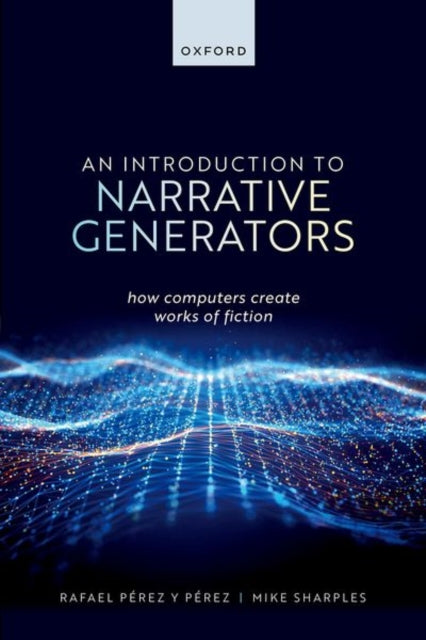 Book cover of: Introduction to Narrative Generators. By: Rafael P&Atilde;&copy;rez y P&Atilde;&copy;rez
