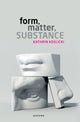 Book cover of: Form, Matter, Substance. By: Kathrin Koslicki