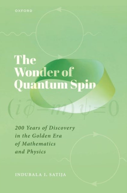 Book cover of: Wonder of Quantum Spin. By: Indubala Satija