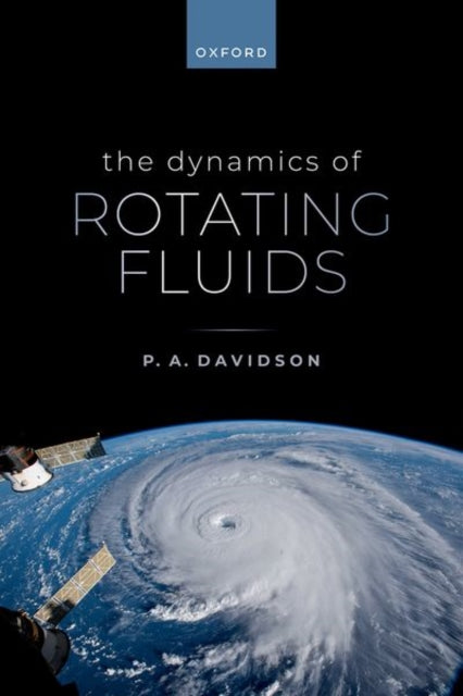 Book cover of: Dynamics of Rotating Fluids. By: P. A. Davidson