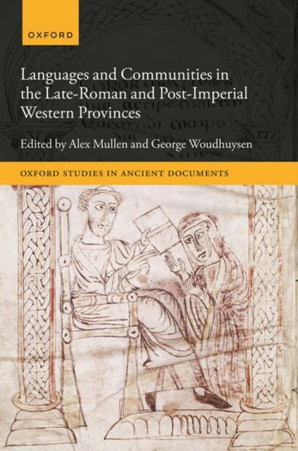 Book cover of: Languages and Communities in the Late-Roman and Post-Imperial Western Provinces. By: Alex Mullen