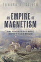 Book cover of: Empire of Magnetism. By: Edward J. Gillin