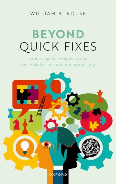 Book cover of: Beyond Quick Fixes. By: William B. Rouse
