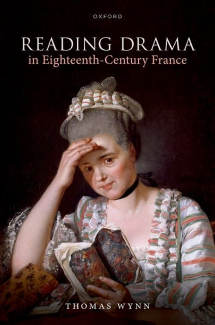 Book cover of: Reading Drama in Eighteenth-Century France. By: Thomas Wynn