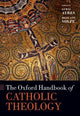 Book cover of: Oxford Handbook of Catholic Theology. By: Lewis Ayres