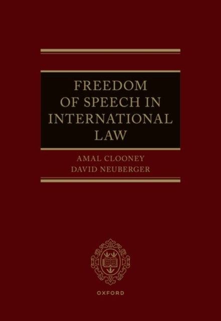Book cover of: Freedom of Speech in International Law. By: Amal Clooney