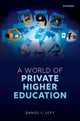 Book cover of: World of Private Higher Education. By: Daniel C. Levy
