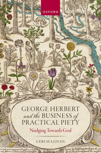 Book cover of: George Herbert and the Business of Practical Piety. By: Ceri Sullivan