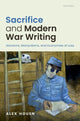 Book cover of: Sacrifice and Modern War Writing. By: Alex Houen
