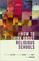 Book cover of: How to Think about Religious Schools