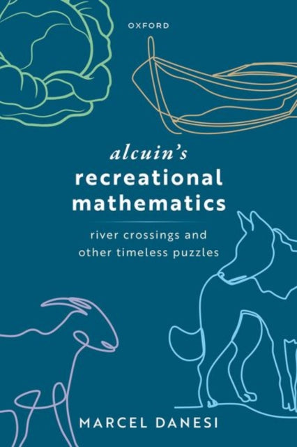 Book cover of: Alcuin's Recreational Mathematics. By: Marcel Danesi