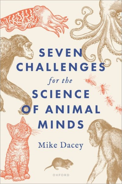Book cover of: Seven Challenges for the Science of Animal Minds. By: Mike Dacey