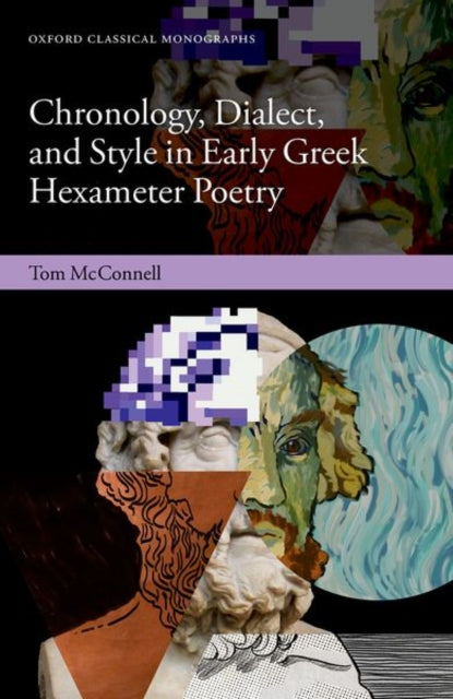 Book cover of: Chronology, Dialect, and Style in Early Greek Hexameter Poetry. By: Tom McConnell