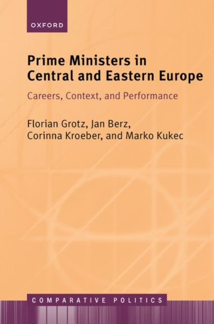 Book cover of: Prime Ministers in Central and Eastern Europe. By: Florian Grotz