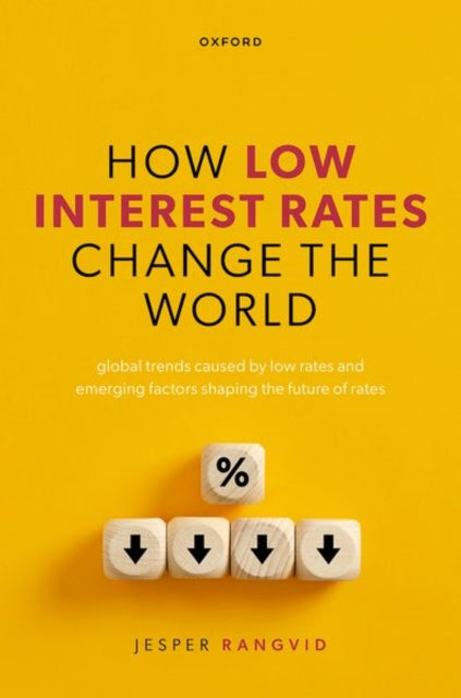 Book cover of: How Low Interest Rates Change the World