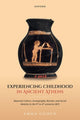 Book cover of: Experiencing Childhood in Ancient Athens. By: Emma Gooch