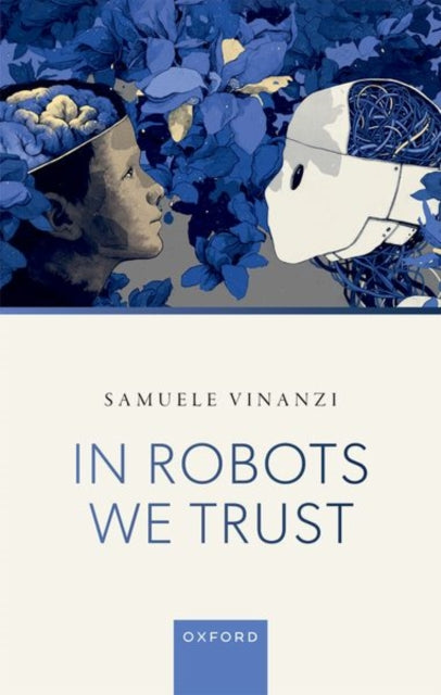 Book cover of: In Robots We Trust