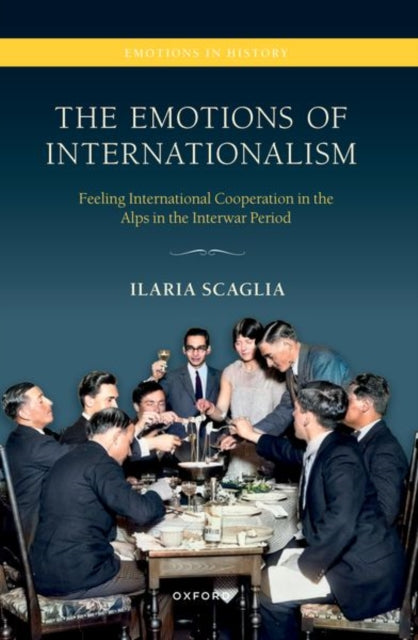 Book cover of: Emotions of Internationalism