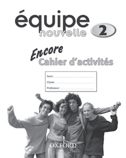 Book cover of: Equipe nouvelle: 2: Encore Workbook. By: Daniele Bourdais