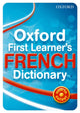 Book cover of: Oxford First Learner's French Dictionary