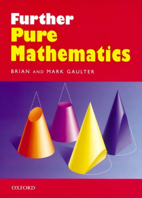 Book cover of: Further Pure Mathematics. By: Brian Gaulter