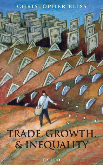 Book cover of: Trade, Growth, and Inequality. By: Christopher Bliss