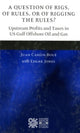 Book cover of: Question of Rigs, of Rules, or of Rigging the Rules?. By: Juan Carlos Boue, Juan Carlos Boué