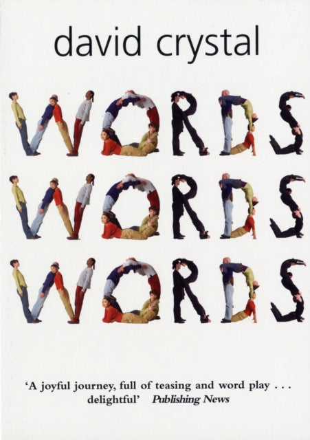 Book cover of: Words Words Words. By: David Crystal