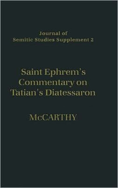 Book cover of: Saint Ephrem's Commentary on Tatian's Diatessaron. By: Carmel McCarthy