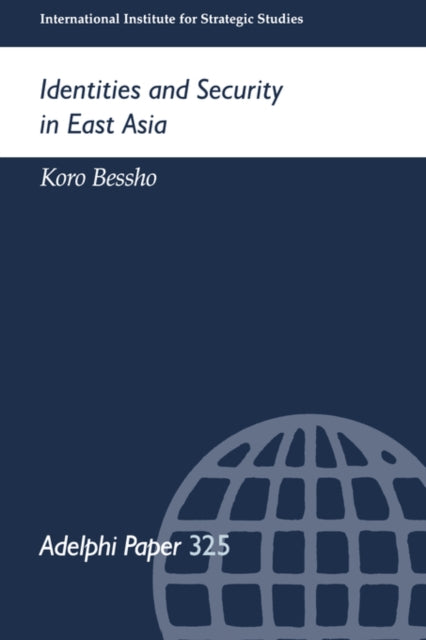 Book cover of: Identities and Security in East Asia. By: Koro Bessho