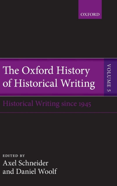 Book cover of: Oxford History of Historical Writing