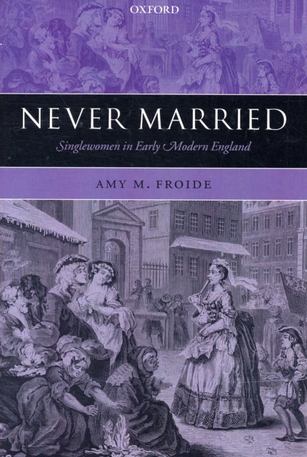 Book cover of: Never Married. By: Amy M. Froide