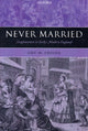 Book cover of: Never Married. By: Amy M. Froide