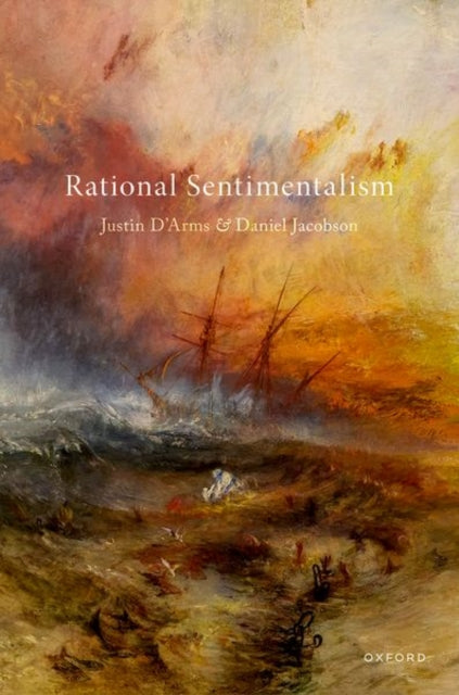 Book cover of: Rational Sentimentalism. By: Justin D'Arms