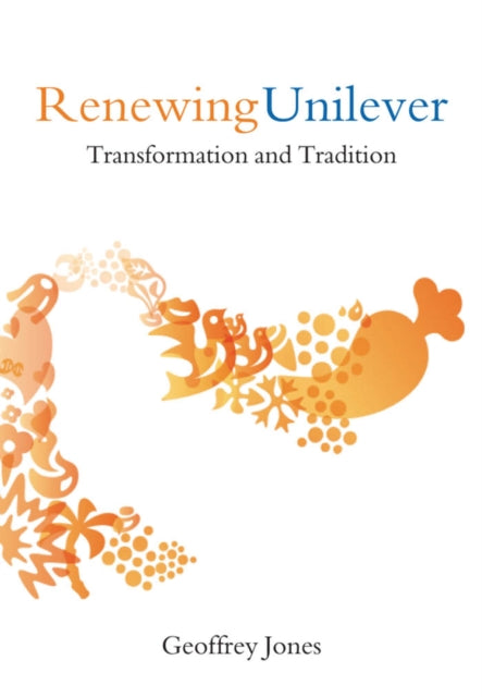 Book cover of: Renewing Unilever. By: Geoffrey Jones