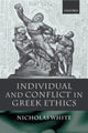 Book cover of: Individual and Conflict in Greek Ethics. By: Nicholas White