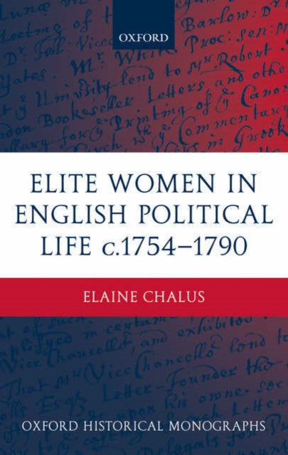 Book cover of: Elite Women in English Political Life c.1754-1790. By: Elaine Chalus