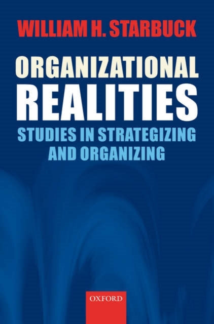 Book cover of: Organizational Realities. By: William H. Starbuck
