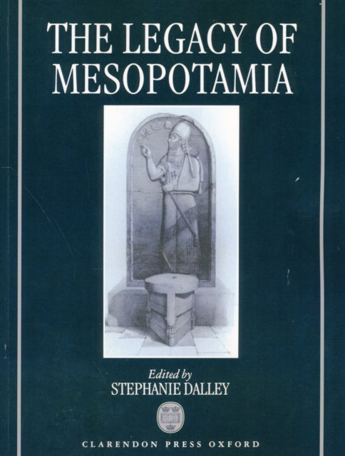 Book cover of: Legacy of Mesopotamia. By: A. T. Reyes
