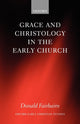 Book cover of: Grace and Christology in the Early Church. By: Donald Fairbairn