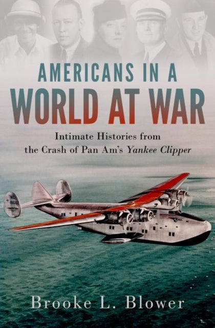 Book cover of: Americans in a World at War. By: Brooke L. Blower